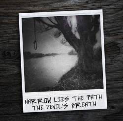 Narrow Lies The Path : The Devil's Breath